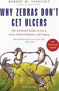 Why Zebras Don't Get Ulcers