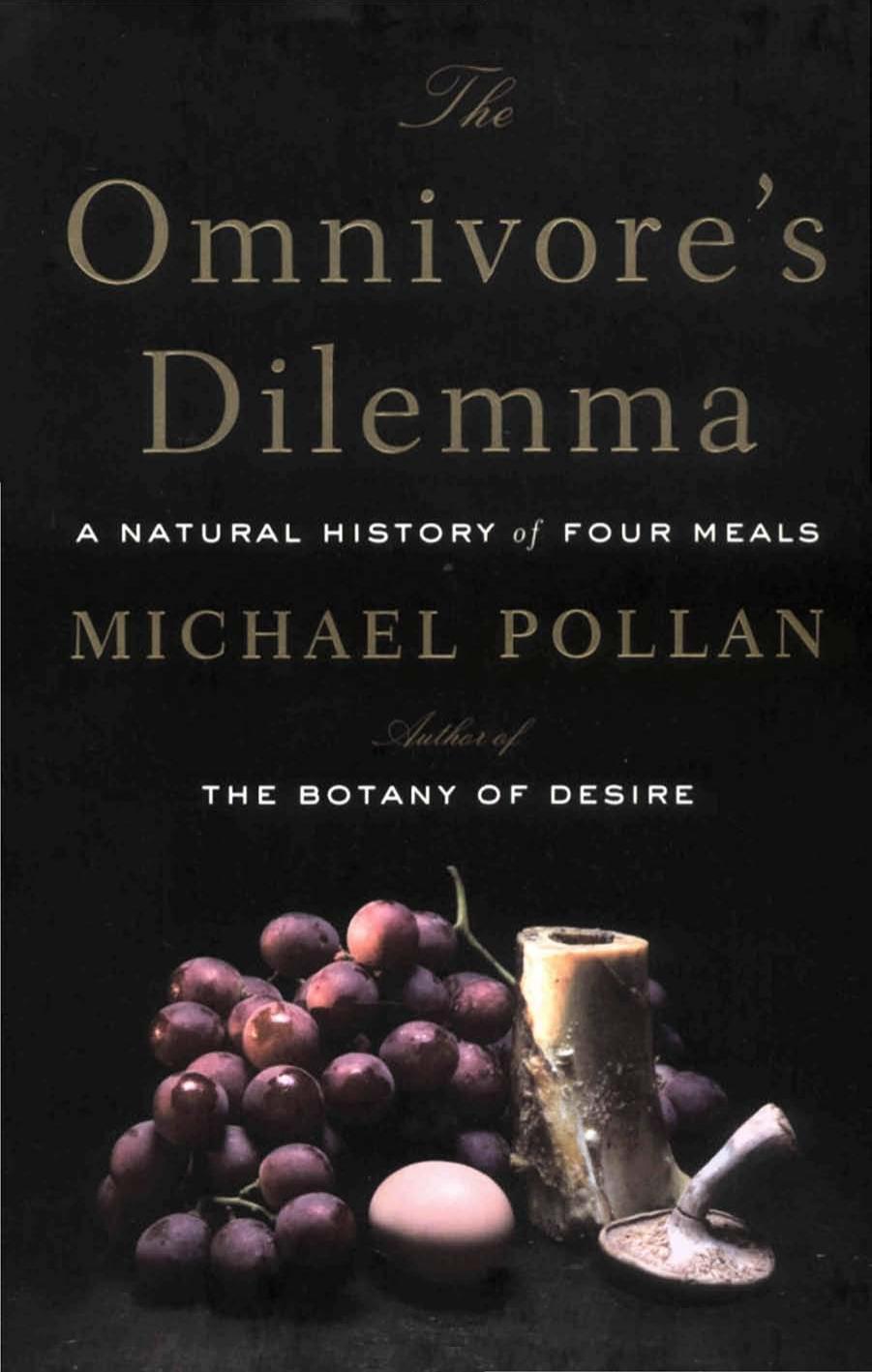 The Omnivore's Dilemma