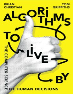 Algorithms to Live By