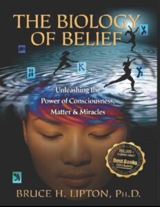 The Biology Of Belief