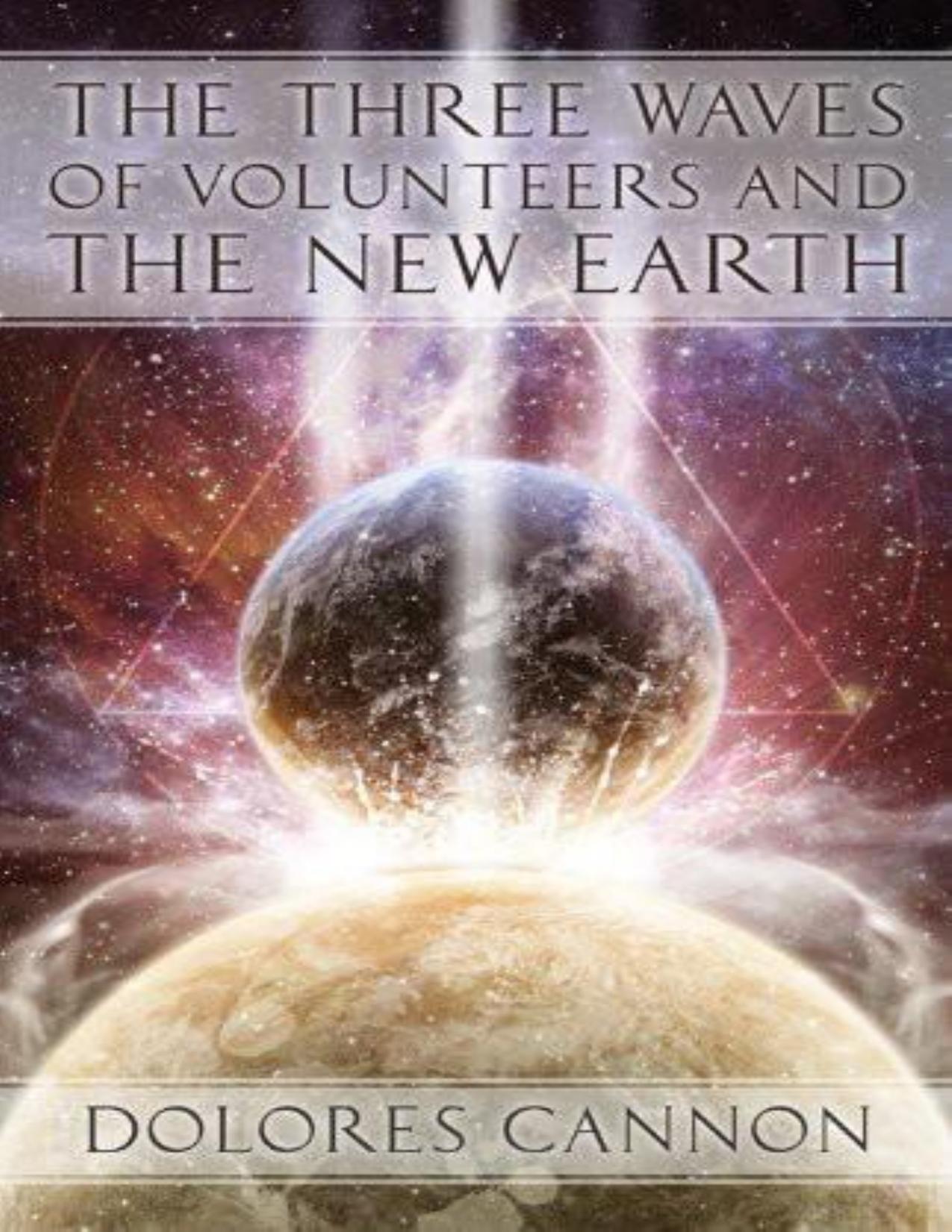 The Three Waves of Volunteers and the New Earth