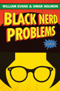 Black Nerd Problems