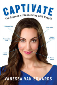 Captivate: The Science of Succeeding with People