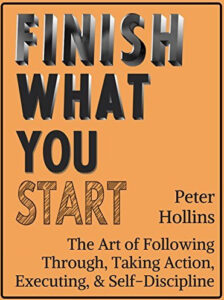 Finish What You Start