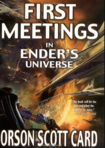 First Meetings in Ender's Universe