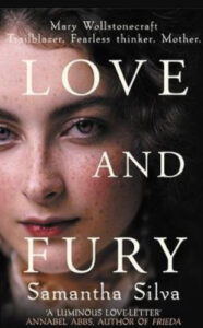 Love and Fury: A Novel of Mary Wollstonecraft