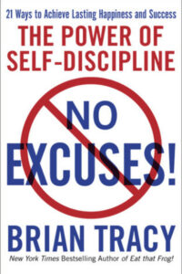 No Excuses!: The Power of Self-Discipline