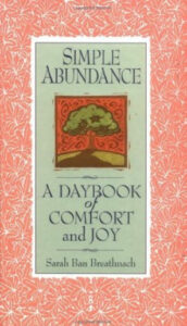 Simple Abundance A Daybook of Comfort of Joy