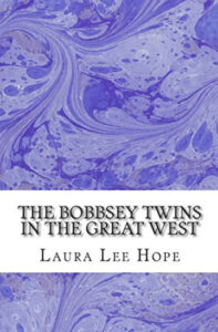 The Bobbsey Twins in the Great West