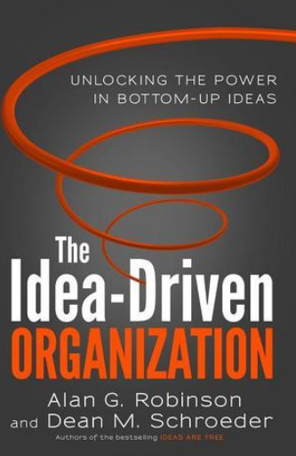 The Idea-Driven Organization