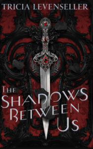 The Shadows Between Us