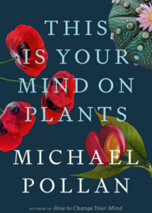 This Is Your Mind on Plants