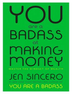 You Are a Badass at Making Money