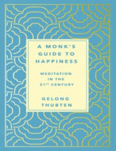 A Monk's Guide to Happiness