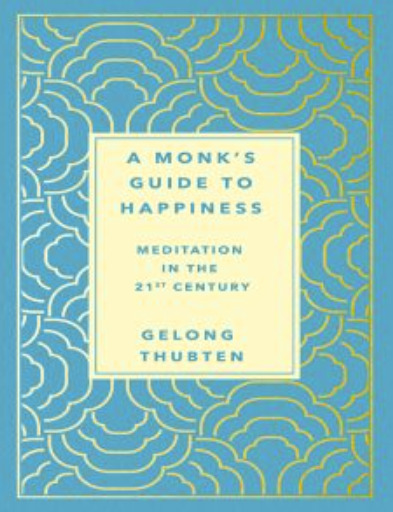 A Monk's Guide to Happiness