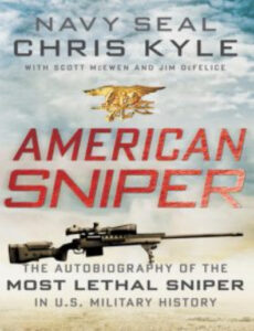 American Sniper: The Autobiography of the Most Lethal Sniper in U.S. Military History