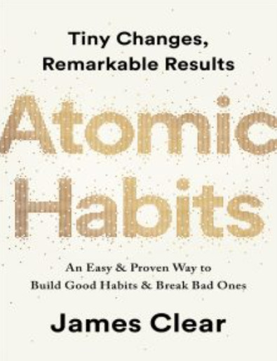 Atomic Habits: An Easy & Proven Way to Build Good Habits & Break Bad Ones