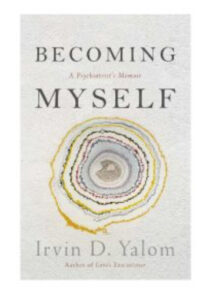 Becoming Myself: A Psychiatrist's Memoir