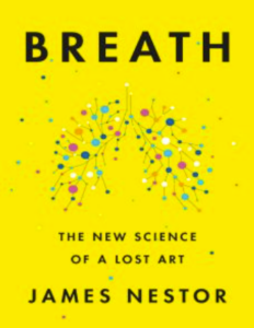 Breath: The New Science of a Lost Art