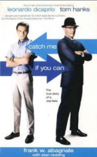 Catch Me If You Can: The True Story of a Real Fake