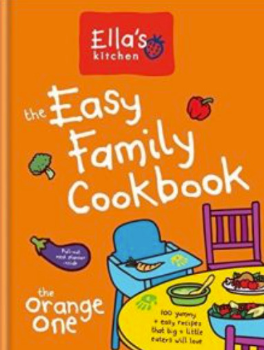 Ella's Kitchen The Easy Family Cookbook by Ella's kitchen