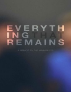 Everything That Remains: A Memoir by The Minimalists