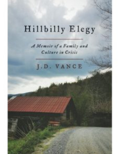 Hillbilly Elegy: A Memoir of a Family and Culture in Crisis