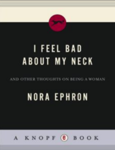 I Feel Bad About My Neck, And Other Thoughts on Being a Woman