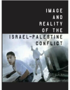 Image and Reality of the Israel-Palestine Conflict