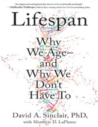 Lifespan: Why We Age―and Why We Don't Have To