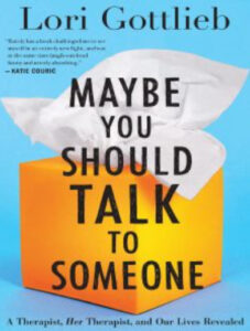 Maybe You Should Talk to Someone