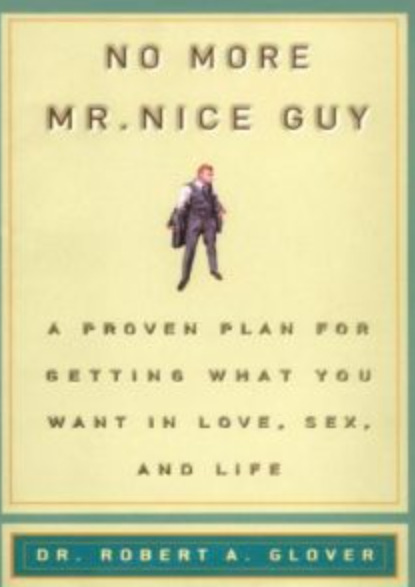No More Mr Nice Guy By Robert A Glover Free PDF EPUB