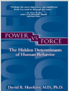 Power vs. Force: The Hidden Determinants of Human Behavior