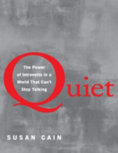 Quiet Power: The Secret Strengths of Introverts