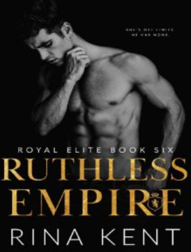 Ruthless Empire (Royal Elite Book 6)