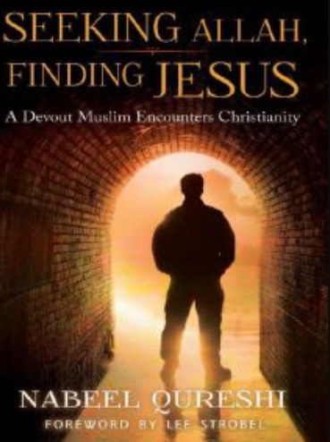 Seeking Allah, Finding Jesus: A Devout Muslim Encounters Christianity