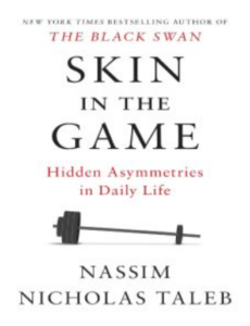 Skin in the Game: The Hidden Asymmetries in Daily Life