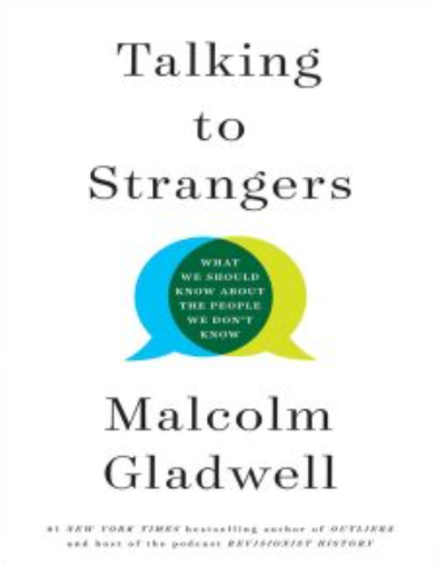 Talking to Strangers: What We Should Know About the People We Don’t Know