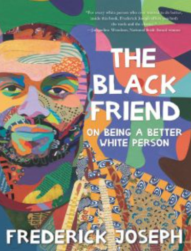 The Black Friend: On Being a Better White Person