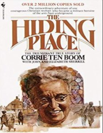 The Hiding Place: The Triumphant True Story of Corrie Ten Boom