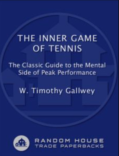 The Inner Game of Tennis