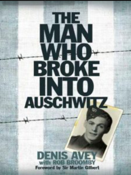 The Man Who Broke Into Auschwitz