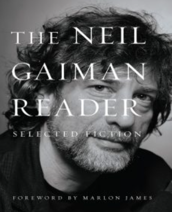 The Neil Gaiman Reader: Selected Fiction