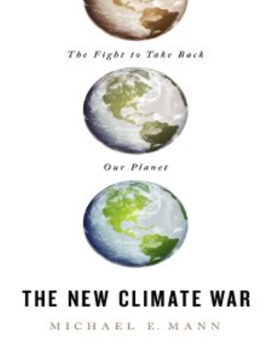 The New Climate War: The Fight to Take Back Our Planet