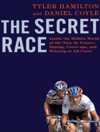 The Secret Race: Inside the Hidden World of the Tour de France