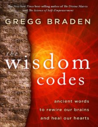 The Wisdom Codes: Ancient Words to Rewire Our Brains and Heal Our Hearts