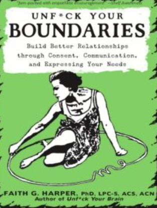 Unfuck Your Boundaries By Faith G. Harper