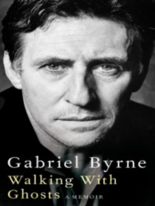 Walking with Ghosts By Gabriel Byrne