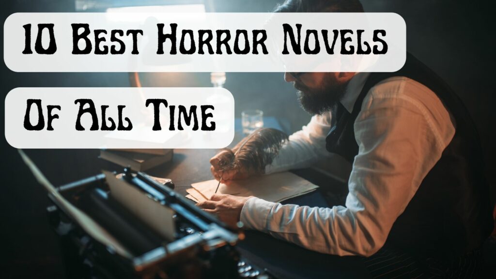 10 Best Horror Novels of All Time