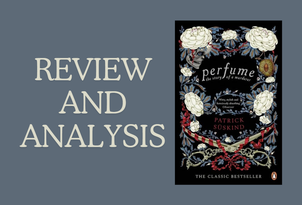 Perfume: The Story of a Murderer Book Review And Analysis